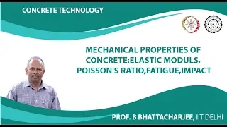 Mechanical Properties of Concrete:Elastic Moduls, Poisson's Ratio,Fatigue,Impact