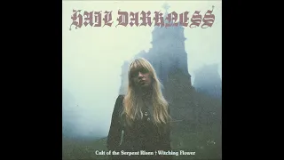 Hail Darkness: Luciferan Dawn † Cult of The Serpent Risen (2 EPs)