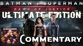 Batman v Superman: Dawn of Justice Ultimate Edition COMMENTARY