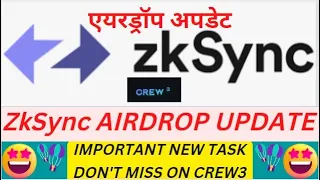 🤑ZkSync Airdrop Update New Task don't miss it on Crew3 possible AIRDROP eligibility requirement??🤑