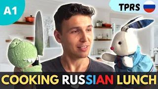 Listen Easy Russian Story | Cooking Russian Lunch | Level A1 | TPRS Russian | Comprehensible Input