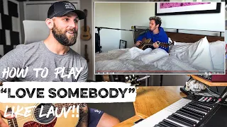 How To Play "Love Somebody" By LAUV | REACTION + Guitar Tutorial and CHORDS