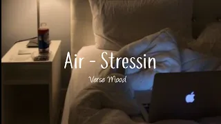 Airr - Stressin(slowed+reverb+lyrics)