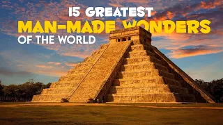 15 Greatest Man-Made Wonders Of The World