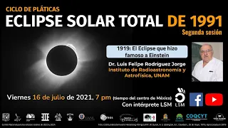 1919: El Eclipse que hizo famoso a Einstein 🌑 Dr. Luis Felipe Rodríguez ☀️ Ciclo sobre eclipses