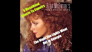 The Night The Lights Went Out In Georgia. By: Reba McEntire (A MetalHead Reacts To Country)