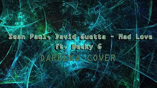 Sean Paul, David Guetta - Mad Love ft. Becky G / Darbuka cover