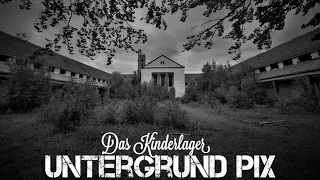 UP0188 Das KINDERLAGER - Lost place Kinderheim im Nirgendwo