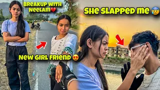New girlfriend 😍 | break up with Neelam or💔 | she slapped me😰
