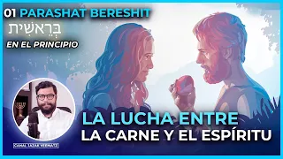 La lucha entre la CARNE y el ESPÍRITU (YETZER HARÁ)  | #01 PARASHAT BERESHIT (En el Principio)