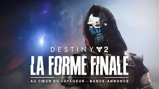 Destiny 2 : La Forme Finale | Au cœur du Voyageur - Bande-annonce [FR]