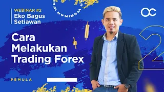 [BAHASA INDONESIA] Webinar 2 - Cara Melakukan Trading Forex | Forex Trading