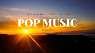 Boost Your Morning Routine With Upbeat Pop Music Mix | Indie English Songs For Positive Vibes