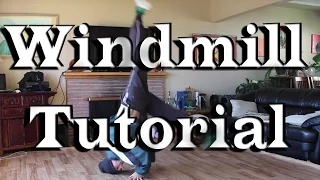 Bboy Tutorial | How to Windmill - The Easy Way + 5 Most Common Mistakes.