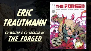 Eric Trautmann, Part 1: "THE FORGED"