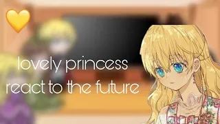 ~lovely princess react to the future~(short) !like for part two!