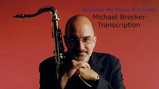 Someday My Prince Will Come-Michael Brecker's  (Bb) Transcription.Transcribed by Carles Margarit