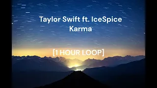 Taylor Swift ft IceSpice - Karma [1 HOUR LOOP]
