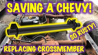 SAVING A CHEVY - REPLACING CROSSMEMBER