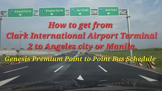 How to get from Clark International Airport New Terminal 2 to Angeles city or Manila. Bus Schedule.