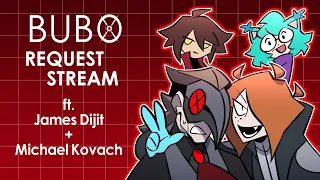 BUBO Request Stream ft. James Dijit & Michael Kovach