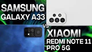 XIAOMI REDMI NOTE11 PRO 5g vs SAMSUNG GALAXY A33 5g full comparison and review