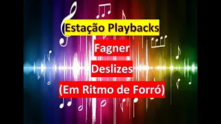 Fagner - Deslizes - (Em Ritmo De Forró) - Playback