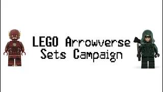 ARROWVERSE LEGO SETS CAMPAIGN!!!!!!!