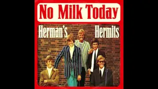 NO MILK TODAY HERMAN'S HERMITS (2022 MIX)