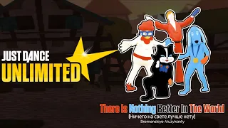 Just Dance Unlimited - There Is Nothing Better In The World (Ничего на свете лучше нету)