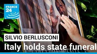 Italy holds state funeral for ex-PM and billionaire tycoon Silvio Berlusconi • FRANCE 24 English