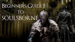 Beginners Guide to SOULSBORNE: Where to Start?