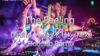 The Feeling (Dimitri Vegas & Like Mike Bootleg Remix)