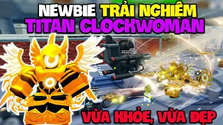 NEWBIE Lần Đầu Trải Nghiệm New Unit TITAN CLOCKWOMAN Trong SKIBIDI TOWER DEFENSE Đã Mạnh Lại Còn Đẹp