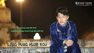 luag puas hlub koj - Mang Vang [Official Audio] 2022