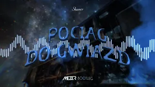 Skaner - Pociąg do gwiazd (MEZER '4fun' BOOTLEG) 2022