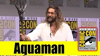 AQUAMAN | Comic Con 2017 Full Panel (Jason Momoa)