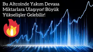 Bu Altcoinde Yakım Devasa Miktarlara Ulaşıyor! Büyük Yükselişler Gelebilir! | Kripto Haber.