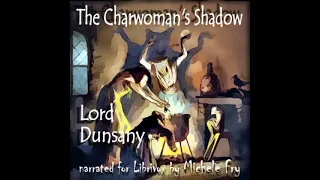The Charwoman's Shadow by Lord Dunsany read by Michele Fry | Full Audio Book