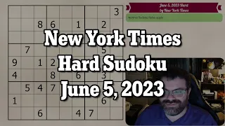 NYT Hard Sudoku June 5, 2023 - Walkthrough Solve