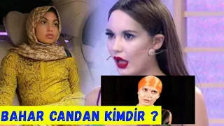 Bahar Candan Kimdir, Kaç Yaşında, Aslen Nereli ? [2022]