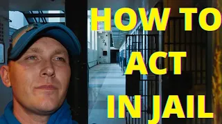 What To Do In Jail! First Time??