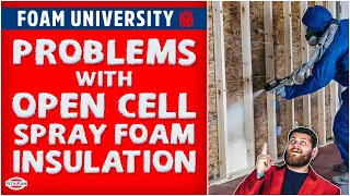 Problems with Open Cell Spray Foam Insulation | Foam University by RetroFoam