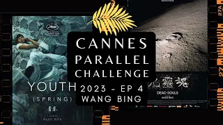 CANNES PARA//EL '23 - Wang Bing's Youth (Spring) (2023) // Dead Souls (2018)