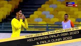 Timor Leste lwn Malaysia | 1-5 (Agg: 2-12) | Kelayakan Piala Asia 2023 & Piala Dunia 2022