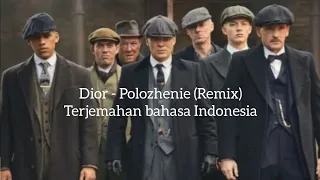 Dior - Polozhenie (T3NZU_PANZER Remix) [Terjemahan bahasa Indonesia] - Peaky Blinders
