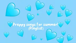 ✨🩵preppy songs for summer! (playlist)🩵✨