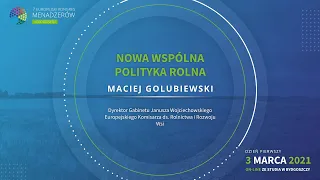 Nowa Wspólna Polityka Rolna – Maciej Golubiewski