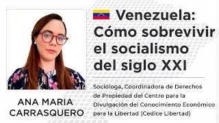 Ana María Carrasquero | Venezuela: Cómo sobrevivir al socialismo del siglo XXI