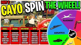 Cayo Perico Heist But The Wheel DECIDES How We Do It - PART 6 (GTA 5 ONLINE)